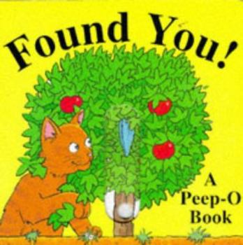 Hardcover Found You! (Peep-o Board Books) Book