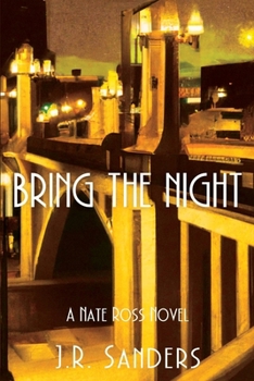 Paperback Bring the Night: A Nate Ross Novel Book