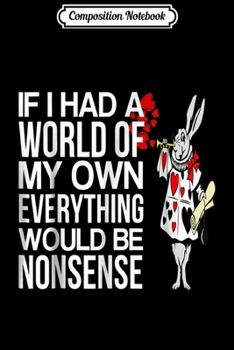 Composition Notebook: Alice in Wonderland White Rabbit-Men Women Kids  Journal/Notebook Blank Lined Ruled 6x9 100 Pages