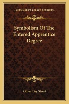 Paperback Symbolism Of The Entered Apprentice Degree Book