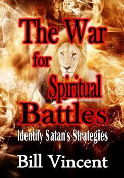 Hardcover War for Spiritual Battles: Identify Satan's Strategies Book