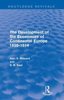 Paperback The Development of the Economies of Continental Europe 1850-1914 (Routledge Revivals) Book