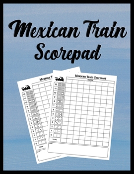 Paperback Mexican Train Scorepad: Scorecard Book Scorecard for Dominoes Tally Cards, Chicken Foot 8.5" x 11", 118 Pages Book