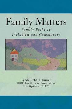 Paperback Family Matters: Families Paths to Inclusion and Community Book