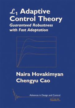 Paperback L1 Adaptive Control Theory: Guaranteed Robustness with Fast Adaptation Book