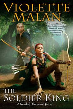 The Soldier King (Dhulyn and Parno, #2) - Book #2 of the Dhulyn and Parno