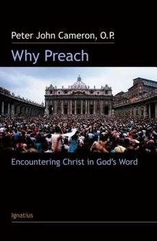 Paperback Why Preach?: Encountering Christ in God's Word Book