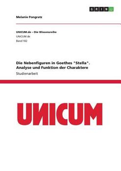 Paperback Die Nebenfiguren in Goethes "Stella". Analyse und Funktion der Charaktere [German] Book