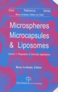 Hardcover Microspheres, Microcapsules & Liposomes: Preparation & Chemical Applications (Microspheres, Microcapsules & Liposomes) (v. 1) Book