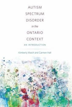 Paperback Autism Spectrum Disorder in the Ontario Context: An Introduction Book