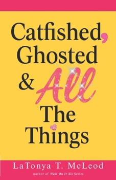 Paperback Catfished, Ghosted, and All the Things Book
