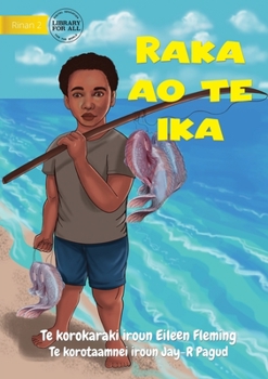 Paperback Raka and the Fish - Raka ao te ika (Te Kiribati) Book