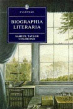 Biographia Literaria; or Biographical Sketches of My Literary Life and Opinions