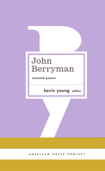 Hardcover John Berryman: Selected Poems: (American Poets Project #11) Book