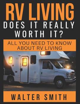 Paperback RV Living: Does it really worth it?: All you need to know about Rv living Book