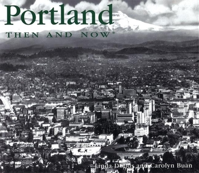 Hardcover Portland Then and Now Book