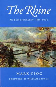 Hardcover The Rhine: An Eco-Biography, 1815-2000 Book