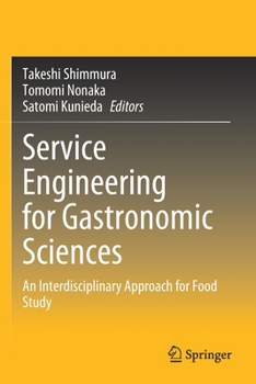 Paperback Service Engineering for Gastronomic Sciences: An Interdisciplinary Approach for Food Study Book