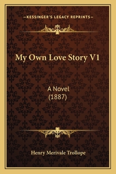 Paperback My Own Love Story V1: A Novel (1887) Book