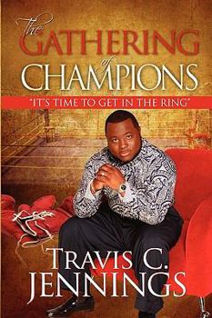 Paperback The Gathering of Champions: Its Time to Get in the Ring [Large Print] Book