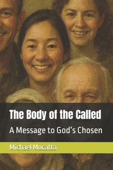The Body of the Called: A Message to God’s Chosen