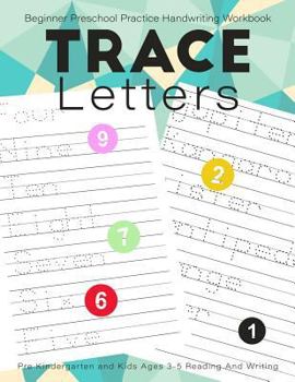 Paperback Trace Letters: Beginner Preschool Practice Handwriting Workbook: Pre Kindergarten and Kids Ages 3-5 Reading And Writing Book