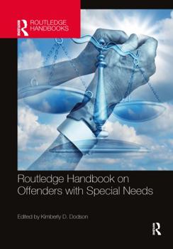 Routledge Handbook on Offenders with Special Needs - Book  of the Routledge International Handbooks