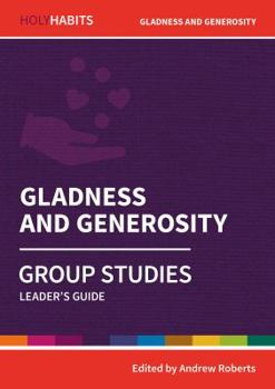 Paperback Gladness and Generosity: Group Studies: Leader's guide Book