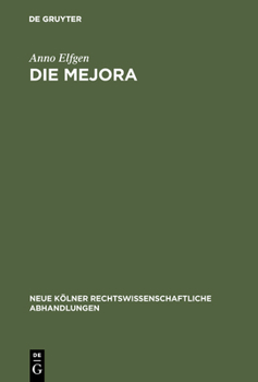 Hardcover Die Mejora: Geschichte Und Dogmatik Im Spanischen Und Südamerikanischen Recht [German] Book