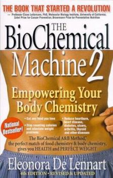 Paperback The BioChemical Machine 2: Empowering Your Body Chemistry Book