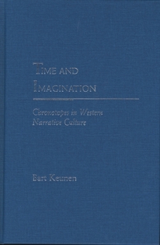 Time and Imagination: Chronotopes in Western Narrative Culture - Book  of the Rethinking Theory