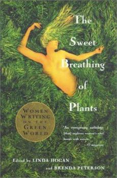 Paperback The Sweet Breathing of Plants: Women Writing on the Green World Book