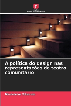 Paperback A política do design nas representações de teatro comunitário [Portuguese] Book
