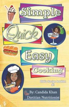Paperback Simple, Quick, Easy Cooking: Didi's Recipe Booklet #1 Book