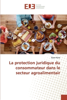 Paperback La protection juridique du consommateur dans le secteur agroalimentair [French] Book