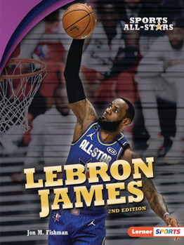 LeBron James, 2nd Edition (Sports All-Stars - Book  of the Sports All-Stars