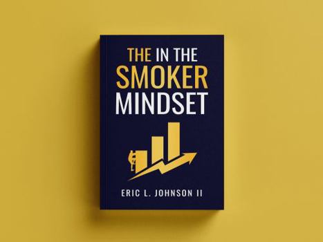 Paperback The In The Smoker Mindset Book