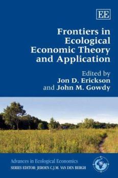 Hardcover Frontiers in Ecological Economic Theory and Application (Advances in Ecological Economics series) Book