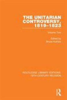 Paperback The Unitarian Controversy, 1819-1823: Volume Two Book