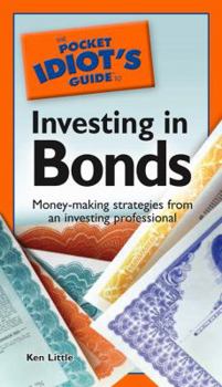 Paperback The Pocket Idiot's Guide to Investing in Bonds Book