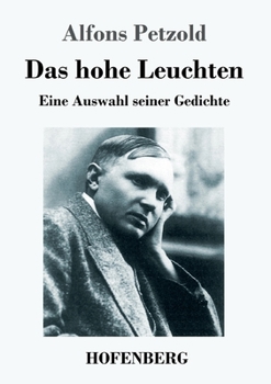 Paperback Das hohe Leuchten: Eine Auswahl seiner Gedichte [German] Book