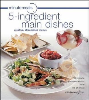 Paperback Minutemeals 5-Ingredient Main Dishes: Creative, Streamlined Menus Book