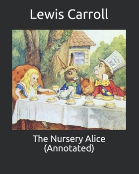 The Nursery Alice (Annotated)