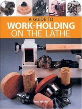 Paperback A Guide to Work-Holding on the Lathe Book