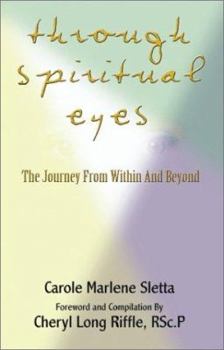 Paperback Through Spiritual Eyes: The Journey from Within and Beyond Book