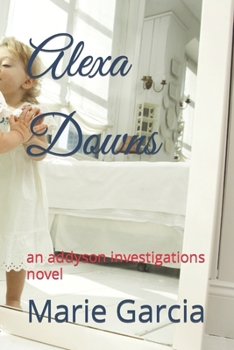 Paperback Alexa Downs: an addyson investigations novel Book