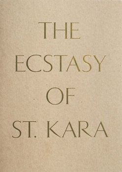 Paperback The Ecstasy of St. Kara: Kara Walker, New Work Book