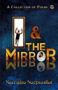 Paperback I & The Mirror: A collection of various types of poem Book