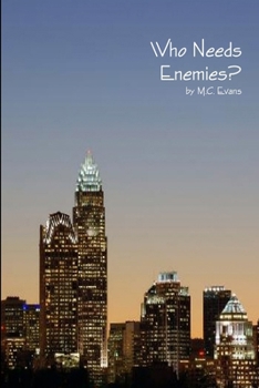 Paperback Who Needs Enemies Book