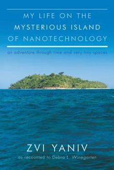 Paperback My Life on the Mysterious Island of Nanotechnology Book